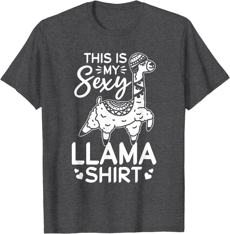 Funny Alpaca Llama Quotes This is my sexy Llama shirt Llama Funny Alpaca T-Shirt - Dark Heather Grey