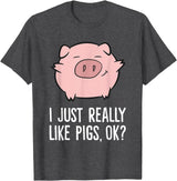 Funny Pigs Gifts And Pig Farmer Apparels Pigs Lover I Just Really Like Pigs, OK? Cute Pigs T-Shirt - Dark Heather Grey