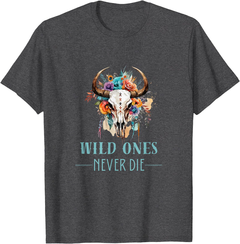 Boho Cow Skull Tshirts And Hoodies WILD ONES NEVER DIE - Boho Skull - Fun Country Western Look T-Shirt - Dark Heather Grey