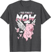 Flying Piggy Merch Co The Time Is Now Funny Flying Pig Magical Sky Bacon Pig Lover T-Shirt - Dark Heather Grey