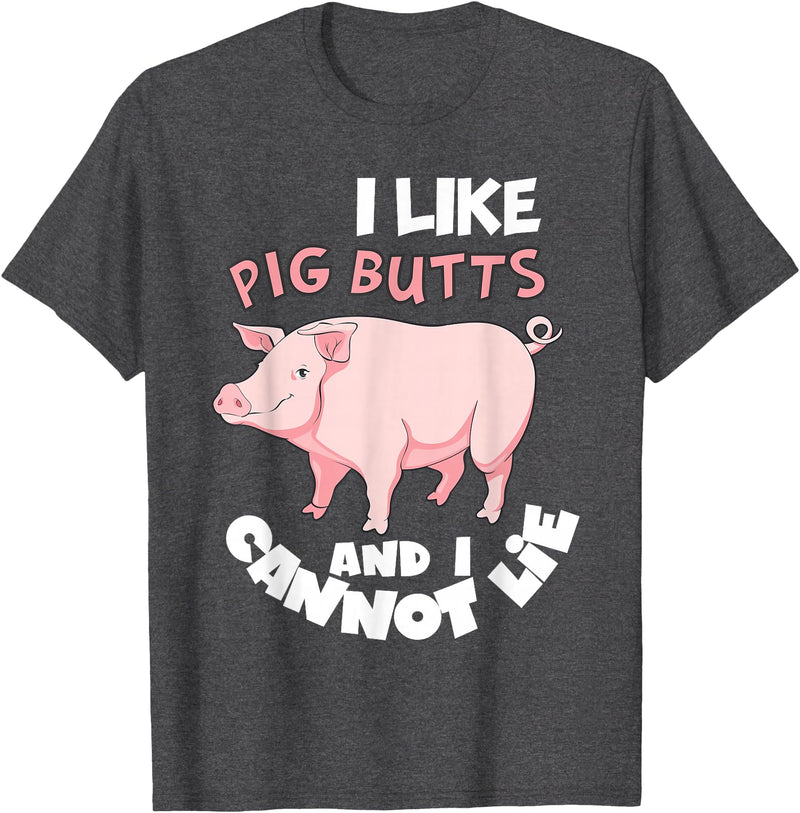 Funny Meat Eater Shirts & BBQ Lover Gifts I Like Pig Butts and I Cannot Lie Shirt BBQ Grilling Pork T-Shirt - Dark Heather Grey