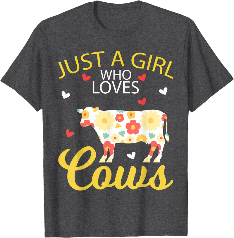 Just A Girl Who Loves Cows Gifts Cow Animal Lover Tee Just A Girl Who Loves Cows T-Shirt - Dark Heather Grey