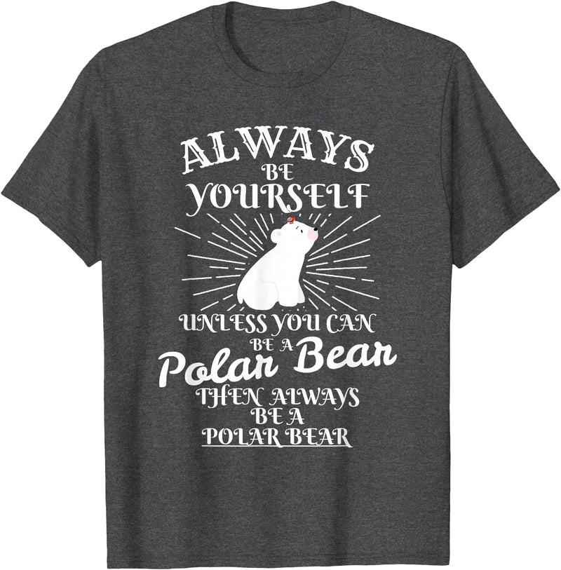 UAB KIDKIS It's Unless You're a Polar Bear. Funny Gift T-Shirt - Dark Heather Grey