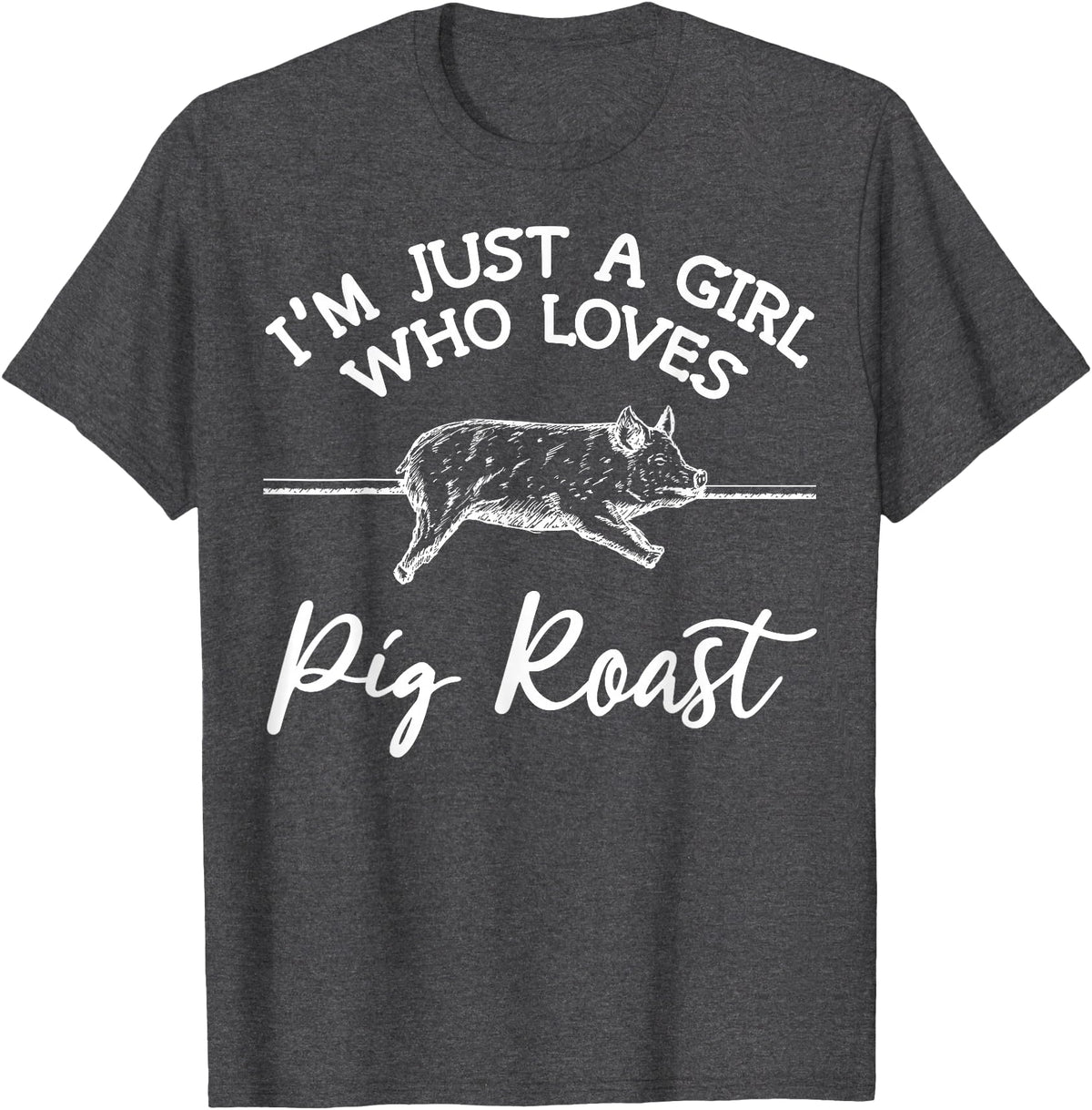 Cool Pig Roast Humor Quote Merch Pig Roast Apparel - Top Funny Roasts Lover Design T-Shirt - Dark Heather Grey