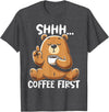 Funny Coffee Lover Coffee Drinker Saying Gifts Shhh Coffee First - Cute Coffee Drinking Bear T-Shirt - Dark Heather Grey