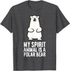 Cute Polar Bear Gifts And Tees My Spirit Animal is A Polar Bear T-Shirt - Dark Heather Grey