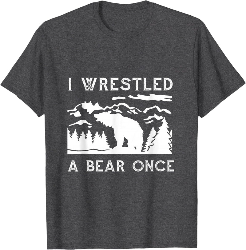 Bear It I Wrestled a Bear Once: Funny Fought Bears Mountain Man Men T-Shirt - Dark Heather Grey