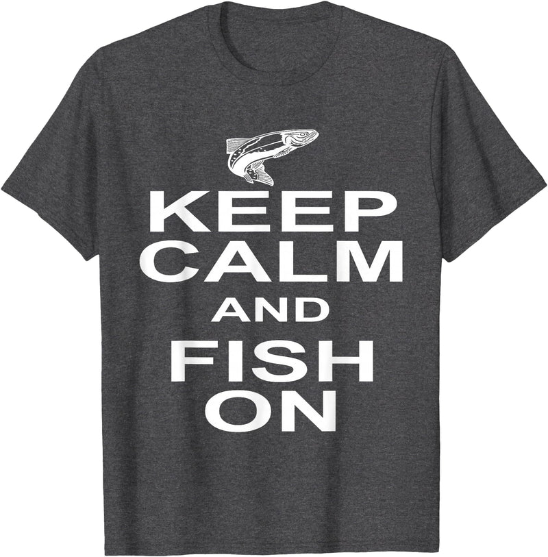 Sharp Tees Keep Calm Fish On Funny GIft Fishing T-Shirt - Dark Heather Grey
