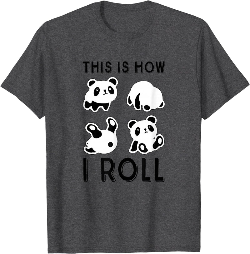 Funny Panda This Is How I Roll Cute Panda Cute Little Bear Panda, This Is How I Roll T-Shirt - Dark Heather Grey