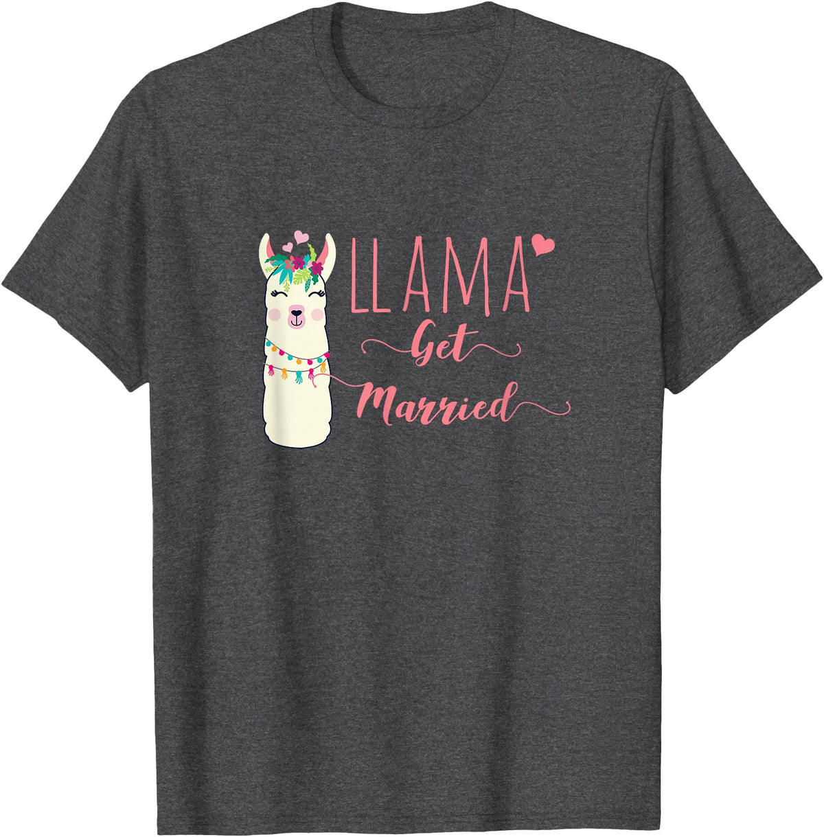 Llama Get Married Funny Bachelorette Party Novelty Llama Get Married Shirt Funny Bride Bachelorette Party T-Shirt - Dark Heather Grey
