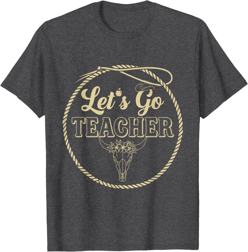 Back To School Western Gift For Teachers Students Let's Go Teacher Western Cowgirls Cow Skull Style Desert T-Shirt - Dark