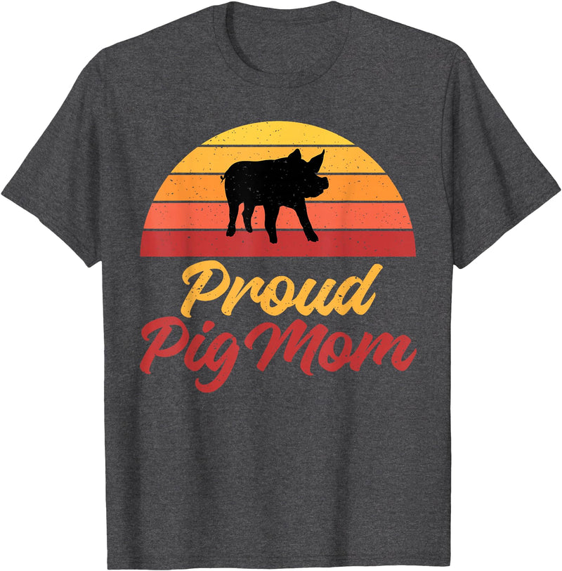 Pig Lover Gifts & Accessories Proud Pig Mom Pig Owner Pig Farmer Pig Mother T-Shirt - Dark Heather Grey