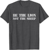 Patriotic Lions Patriot Be The Lion Not The Sheep Be The Lion Not The Sheep for Men Women Kid T-Shirt - Dark Heather Grey