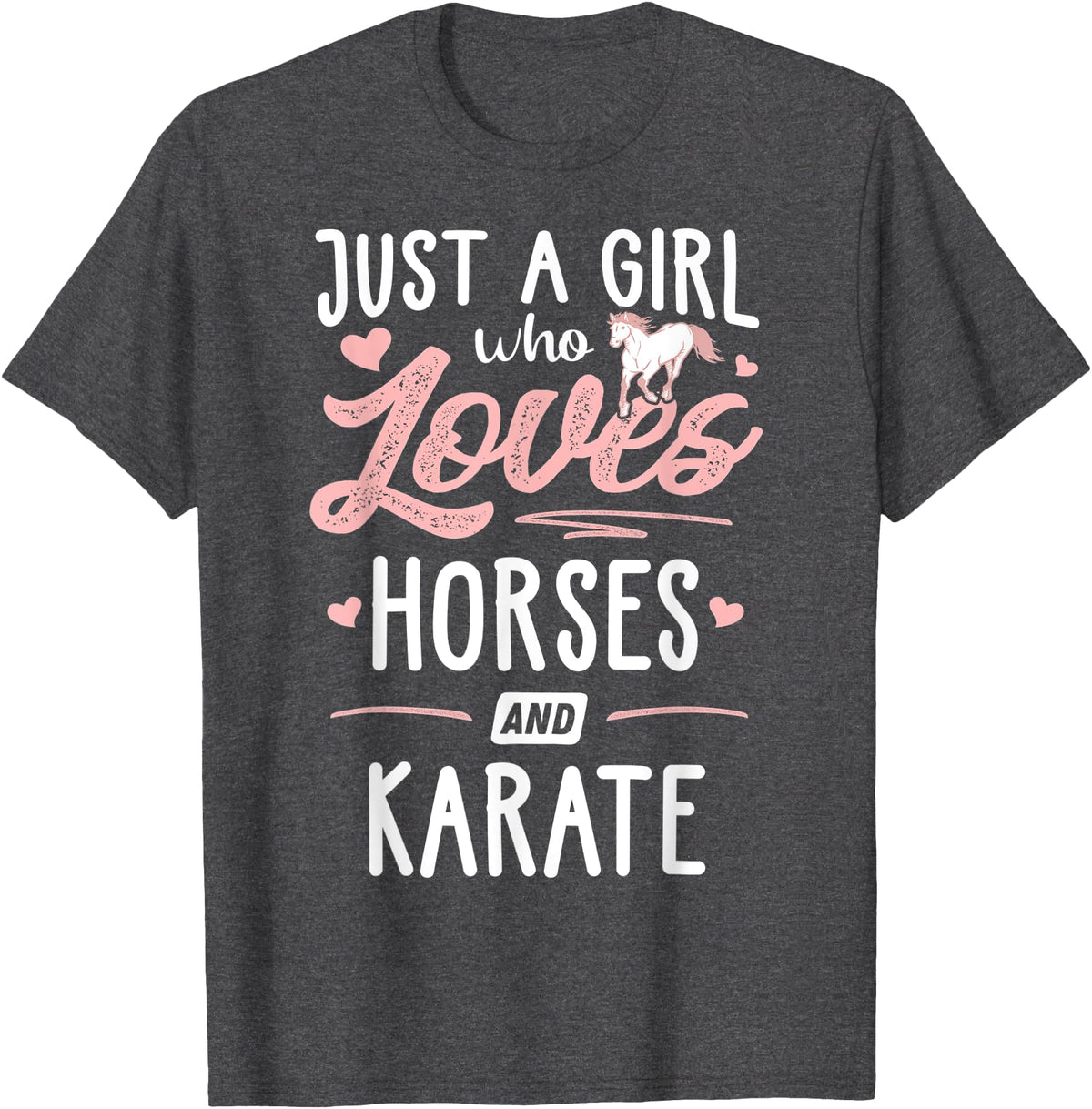 Horses Memme Just A Girl Who Loves Horses And Karate Horse Lover T-Shirt - Dark Heather Grey