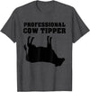Cow Tipping Apparel Professional Cow Tipper - Cow Tipping T-Shirt - Dark Heather Grey