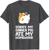 Guinea Pig Owner Guinea Pig Homework Sorry My Guinea Pig Ate My Homework T-Shirt - Dark Heather Grey