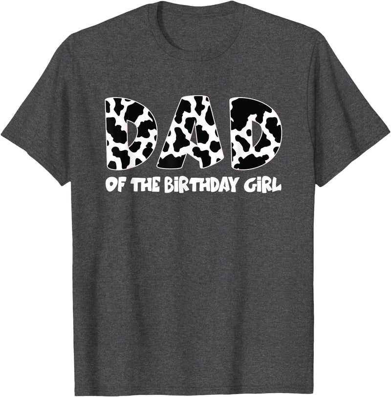 funny saying Gifts for Family Members and more Dad of the Birthday Girl Cow Print Cow Pattern T-Shirt - Dark Heather Grey