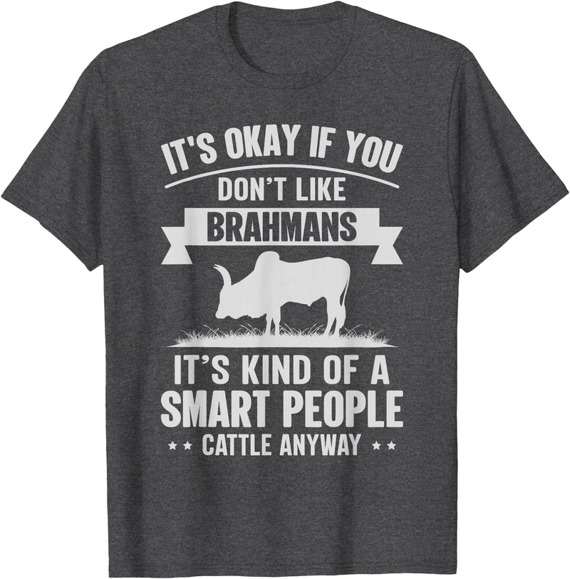 Funny Brahmans Gift for Men & Rancher Smart People Cattle Farmer - Cow Breeds Brahmans T-Shirt - Dark Heather Grey