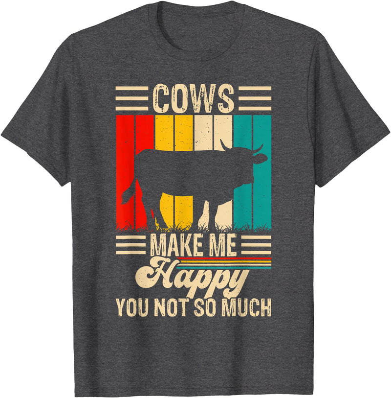 Funny Heifer Cow Gifts & Clothing by FIDIMA Cows Make Me Happy You Not So Much T-Shirt - Dark Heather Grey