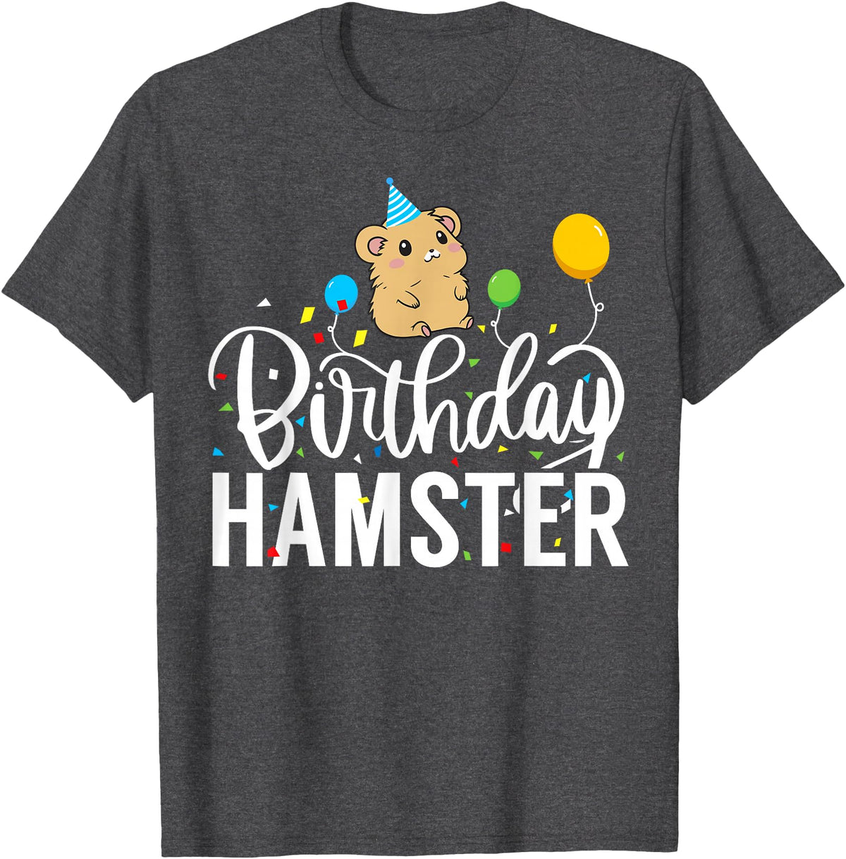 Hamster Birthday Party Birthday Hamster T-Shirt - Dark Heather Grey