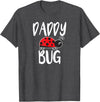 Funny Cute Ladybug Clothing For Daddy Daddy Bug Funny Ladybug for Daddy T-Shirt - Dark Heather Grey