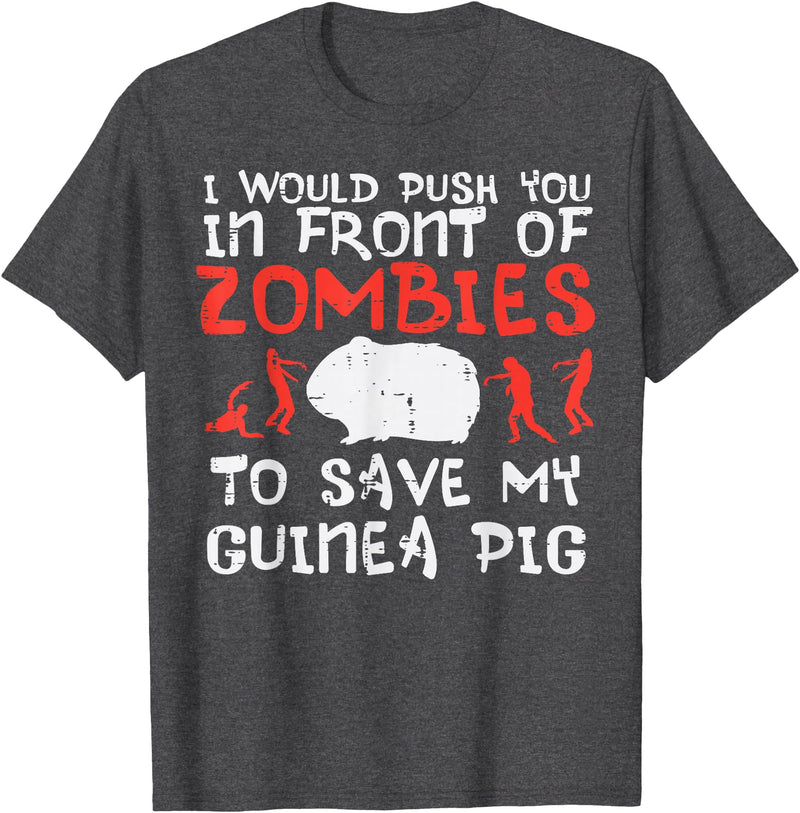 Guinea Pig Shirts For Men Women Kids Gift Push You In Front Zombies Save Guinea Pig Cavy Men Women Kid T-Shirt - Dark Heather Grey