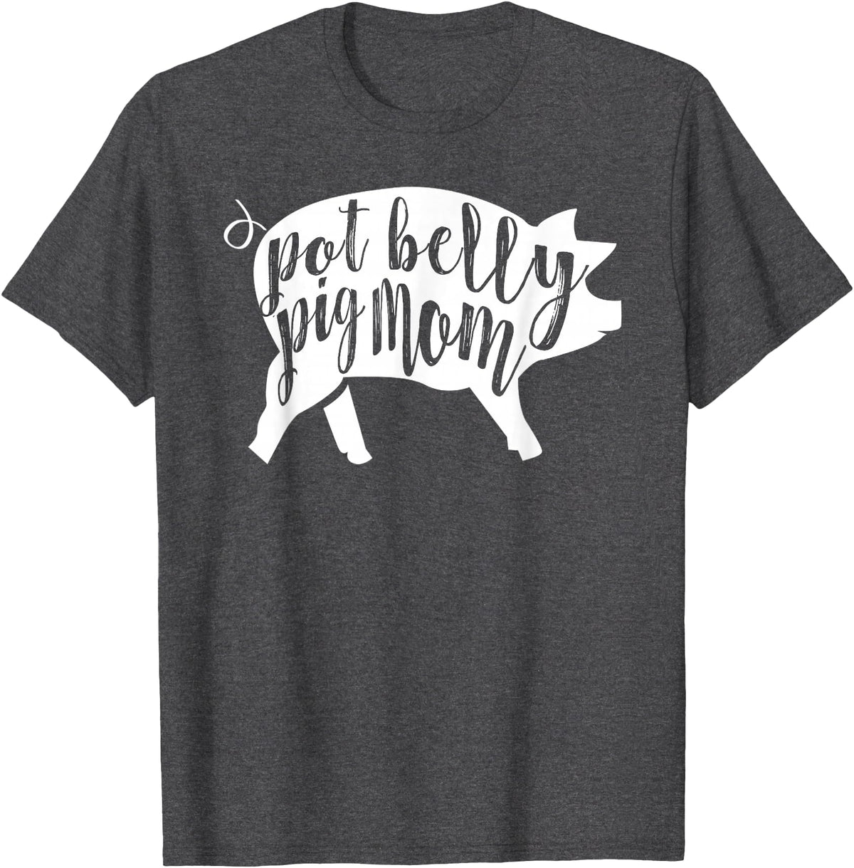 Pot Belly Pig Gifts For Women Pot Belly Pig Mom T-Shirt for Women T-Shirt - Dark Heather Grey