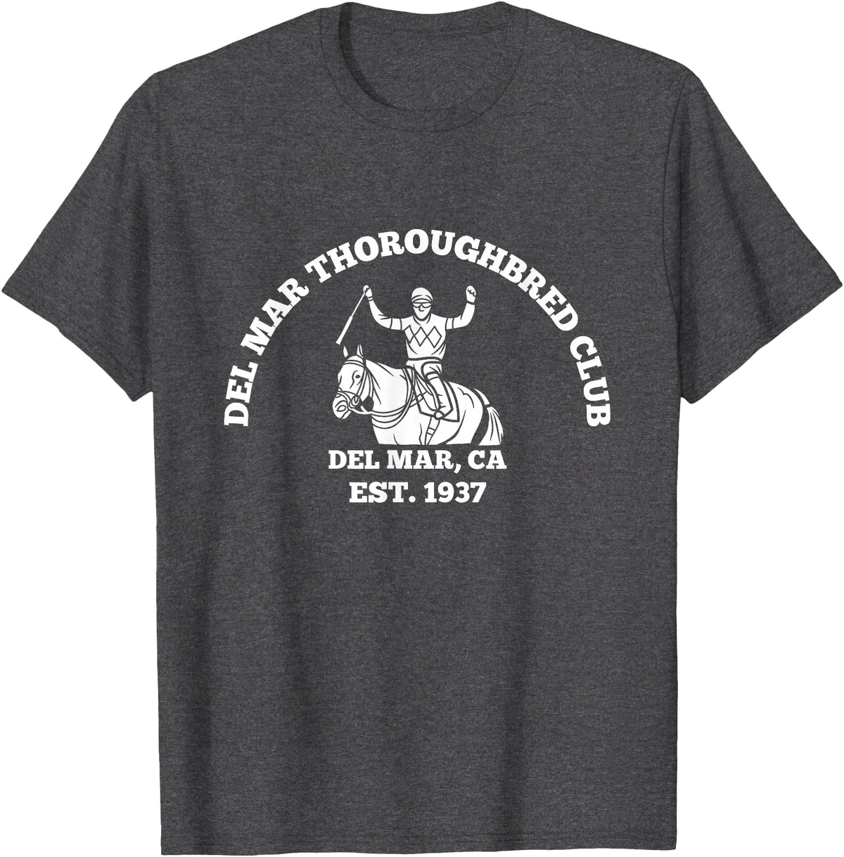 NANKANDOIT Del Mar Racetrack Horse Racing Breeders Del Mar Horse Racing California Race Track Thoroughbred Club T-Shirt - Dark Heather Grey