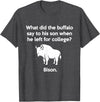 Buffalo Puns Funny Buffalo Pun Bison Bye Son College Joke T-Shirt - Dark Heather Grey