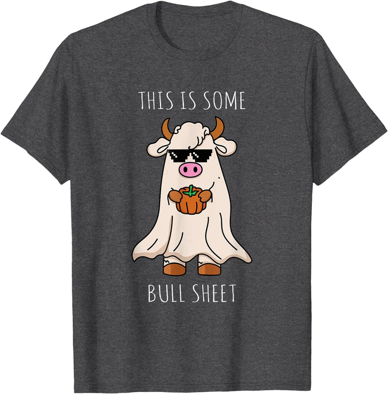 Funny Halloween Costume This is Bull Sheet Gifts This is Some Bull Sheet Funny Halloween Costume Bull Sheet T-Shirt - Dark