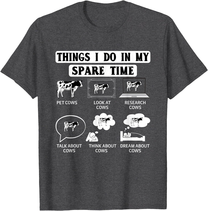 Cow Crop Farm Gift Field Tractor Farmer Ranch Things I do in my spare Time Cow Harvest Farming Barn Cattle T-Shirt - Dark