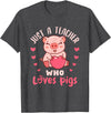 Pig Themed Teacher Gifts and Apparel Just a Teacher Who Loves Pigs Pig Farm Animal Lover T-Shirt - Dark Heather Grey