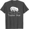 Teacher Bear Funny Teachers back to school Gifts Teacher Bear For Educators - Teacher Appreciation T-Shirt - Dark Heather Grey