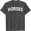 Horses - Styles Horses T-Shirt - Straight - Dark Heather Grey