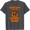 One Spooky Dude 1st Birthday Outfit For Family Brother of The Spooky Dude Halloween Pumpkin Birthday Family T-Shirt - Dark