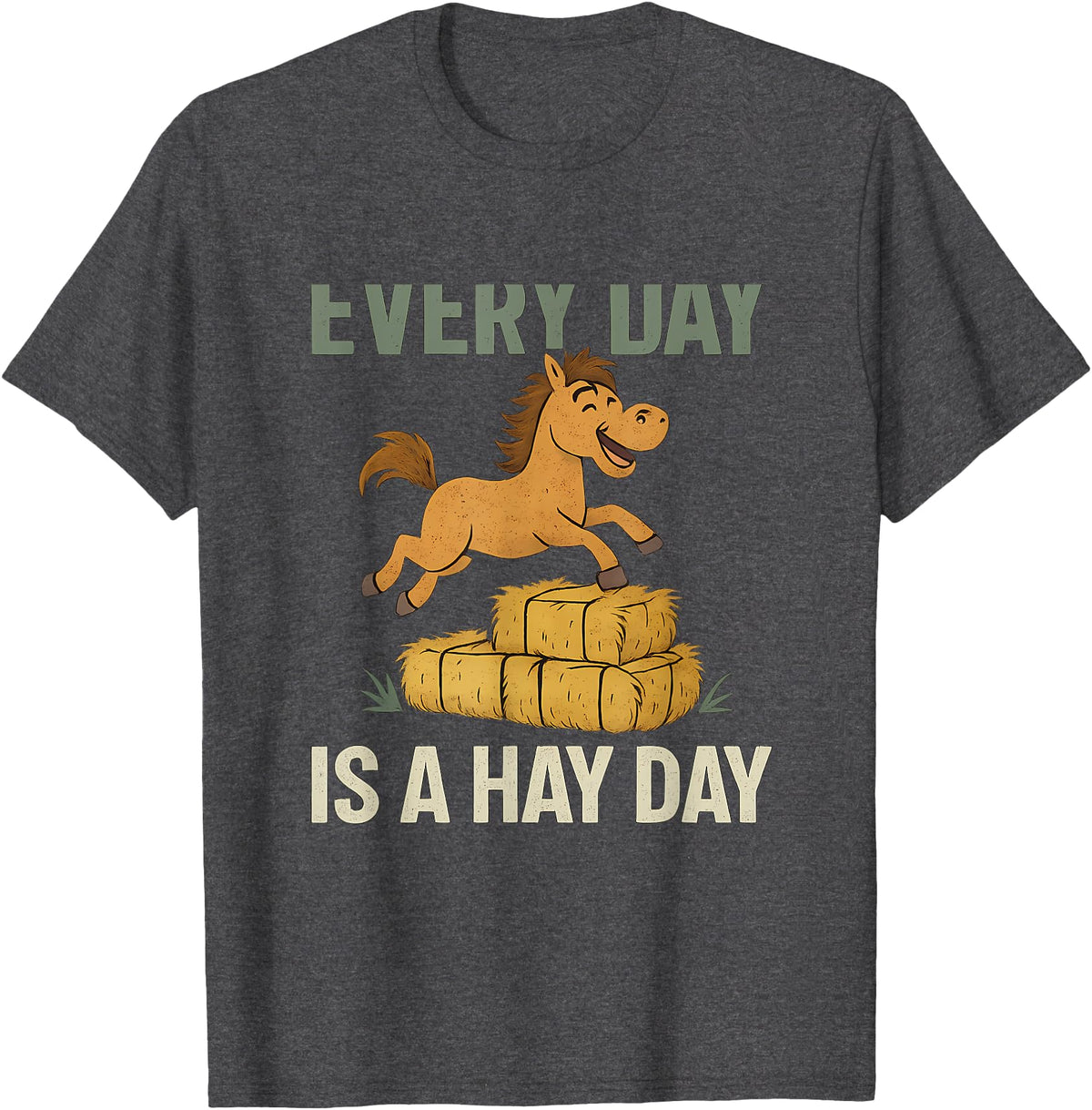 Modern Aesthetic Design Studio Every Day is a Hay Day Horse Humor Farm Graphic T-Shirt - Dark Heather Grey