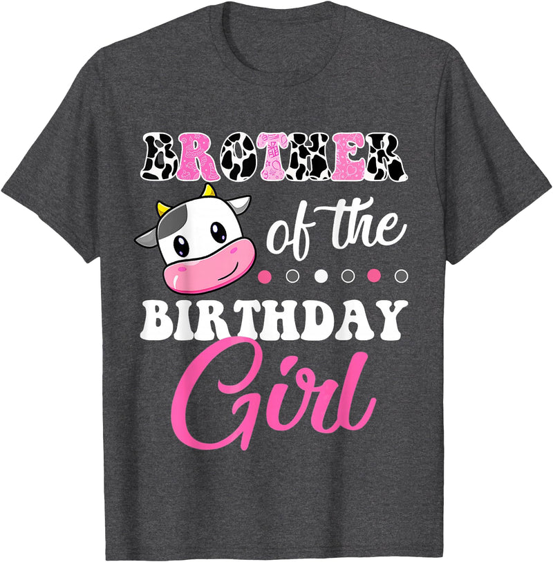 Cow Lover Birthday Men Women Kids Shirts & Gifts Brother Of The Birthday Girl Family Matching Farm Cow T-Shirt - Dark