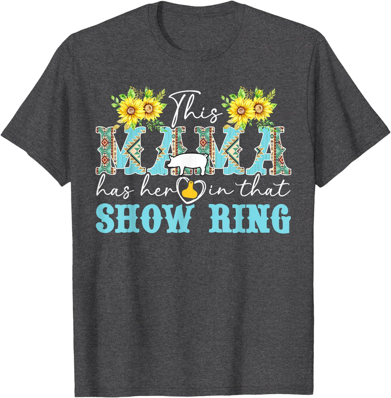 Proud Pig Show Mom Mother's Day Proud Pig Show Mom Pig Show Mother Pig Show Mama T-Shirt - Dark Heather Grey