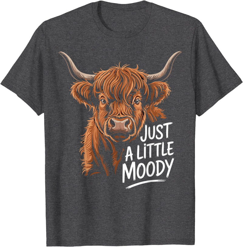 Scottish Highland Cow Lovers men woman kids Highland Cow Just A Little Moody Flower Cattle Hairy Cow T-Shirt - Dark Heather