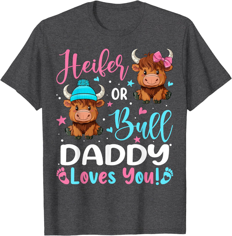 Reveal Party Highland Cow Bull or Heifer Daddy Loves You Highland Cow Lover T-Shirt - Dark Heather Grey