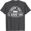 Pig Livestock Showing Fair Week Quote Grow 'em & Show 'em Quote for a Livestock Showing Lover T-Shirt - Dark Heather Grey
