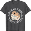 Hold Me Closer Tiny Hamster - Rodent Lover Animal Whisperer T-Shirt - Dark Heather Grey