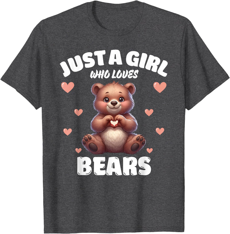 Bear Lover Tees, Bear Gifts by T&T Just A Girl Who Loves Bears, Cute Bear Lovers T-Shirt - Dark Heather Grey