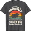 Guinea Pig Wheek Squad Guinea Pig Always Be Yourself Retro Vintage Men Women Rodent T-Shirt - Dark Heather Grey