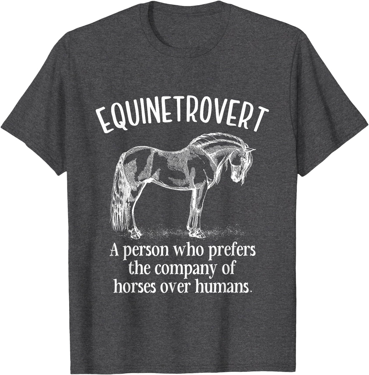 Equinetrovert Funny Horse Outfit For Horse Lover Equinetrovert Funny Horses Riding Horse Lover Equestrian T-Shirt - Dark Heather Grey