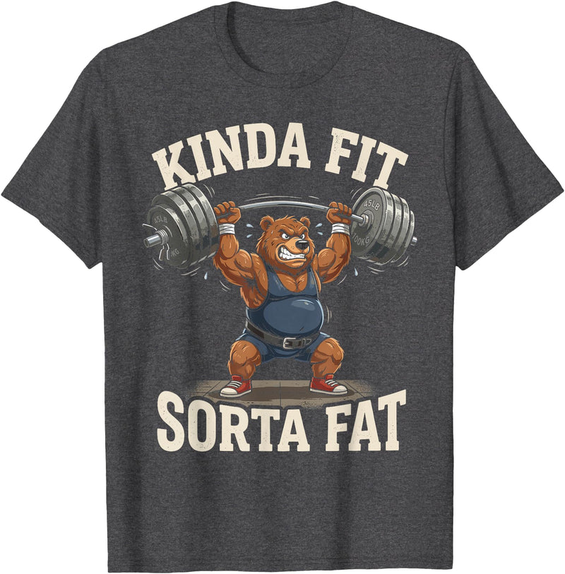 Bear Kinda Fit Sorta Fat Weightlifting Gym Kinda Fit Sorta Fat Funny Bear Powerlifting Gym Workout T-Shirt - Dark Heather Grey