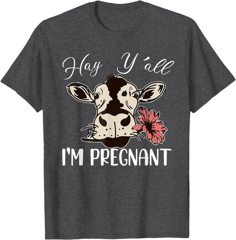 Hay Y'all I'm Pregnant Pregnancy Announcement Cow Hay Y'all I'm Pregnant Cow Lover Pregnancy Reveal Cow Mom T-Shirt - Dark