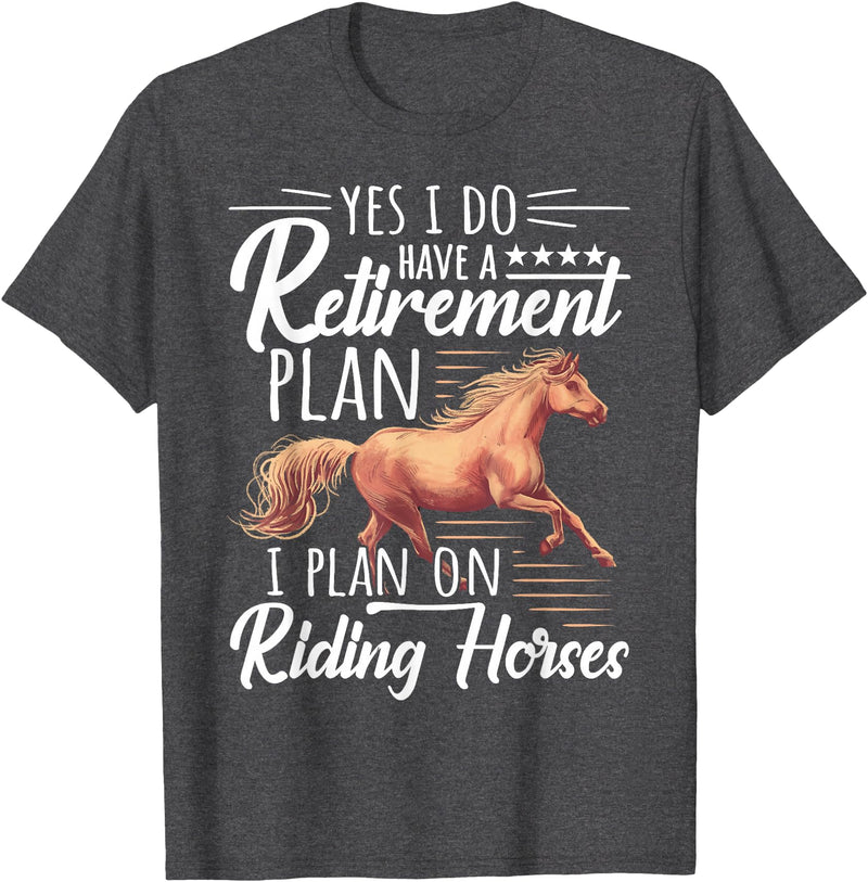 Horse Riding Gifts For Girls And Women Horse Rider - Retirement Plan: Riding Horses T-Shirt - Dark Heather Grey