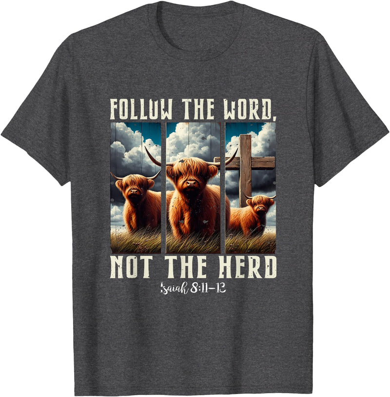 Follow The Word Not The Herd Christian Western Highland Cow T-Shirt - Dark Heather Grey