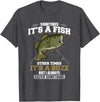 Jaption Dekun T-Shirt Co It's A Fish Other Times It's A Buzz I Always Catch Something T-Shirt - Dark Heather Grey
